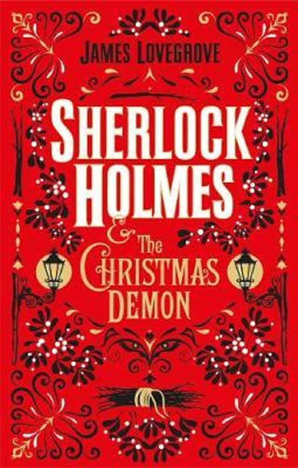 Sherlock Holmes and the Christmas Demon - James Lovegrove