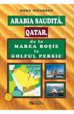Poza produsului Arabia Saudita, Qatar, de la Marea Rosie la Golful Persic - Doru Ciucescu