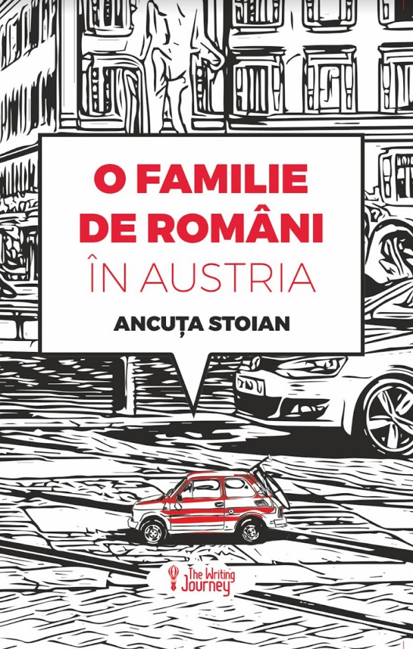 O familie de romani in Austria - Ancuta Stoian