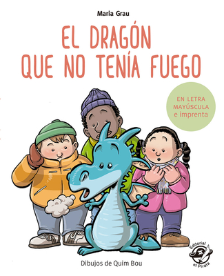 El Dragn Que No Tena Fuego - Maria Grau