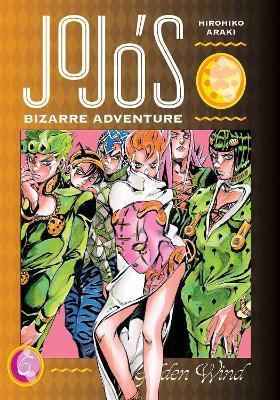 Jojo's Bizarre Adventure: Part 5--Golden Wind, Vol. 6: Volume 6 - Hirohiko Araki
