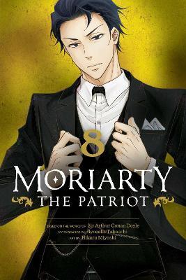 Moriarty the Patriot, Vol. 8: Volume 8 - Ryosuke Takeuchi