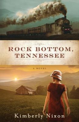 Rock Bottom, Tennessee - Kimberly Nixon