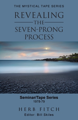 The Mystical Tape Series: Revealing the Seven-Prong Process - Bill Skiles