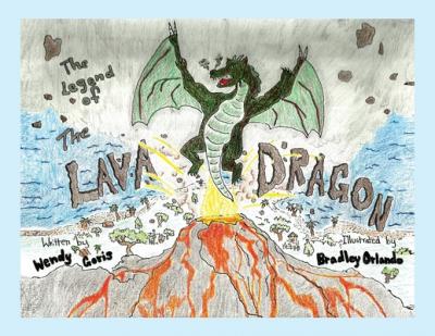 The Legend of the Lava Dragon - Wendy Goris