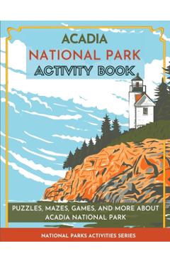 Acadia National Park Activity Book: Puzzles, Mazes, Games, and More About Acadia National Park - Little Bison Press