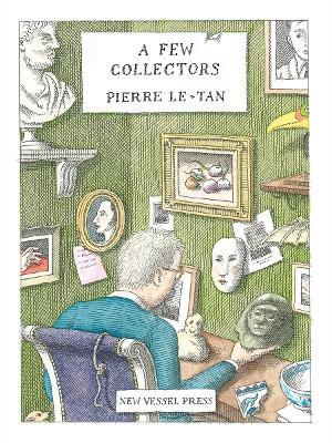 A Few Collectors - Pierre Le-tan