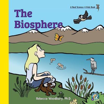 The Biosphere - Rebecca Woodbury