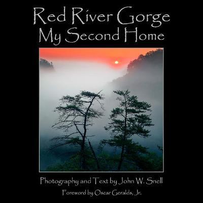 Red River Gorge: My Second Home - John Snell