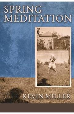 Poza produsului Spring Meditation - Kevin Miller