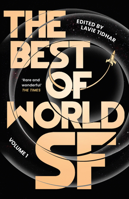 The Best of World Sf: Volume 1 - Lavie Tidhar