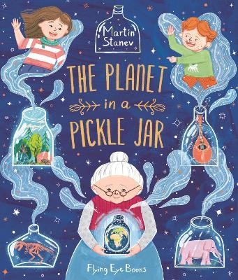 The Planet in a Pickle Jar - Martin Stanev