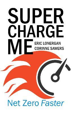 Supercharge Me: Net Zero Faster - 
