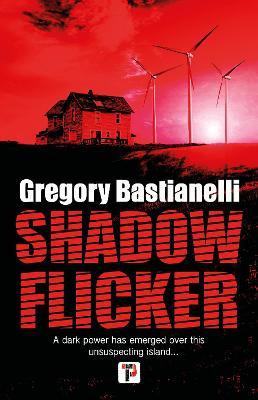 Shadow Flicker - Gregory Bastianelli