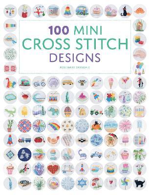100 Mini Cross Stitch Designs - Rosemary Drysdale