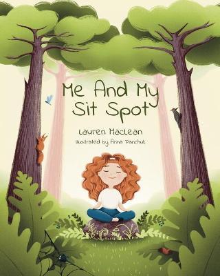 Me and My Sit Spot - Lauren Maclean