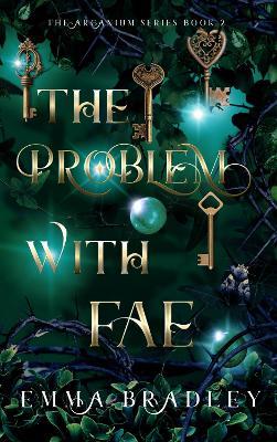 The Problem With Fae - Emma Bradley