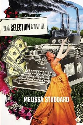 Dear Selection Committee - Melissa Studdard