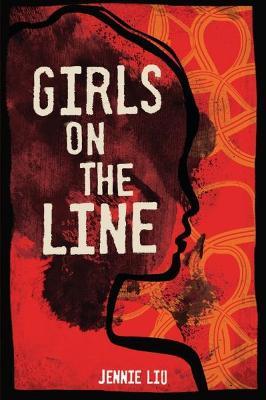 Girls on the Line - Jennie Liu