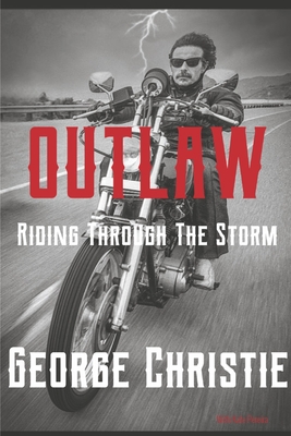Outlaw Riding Through the Storm - George Christie