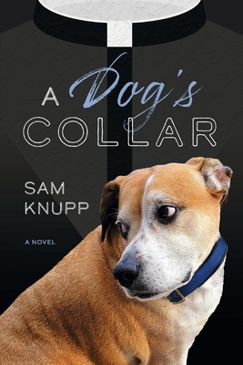 A Dog's Collar - Sam Knupp