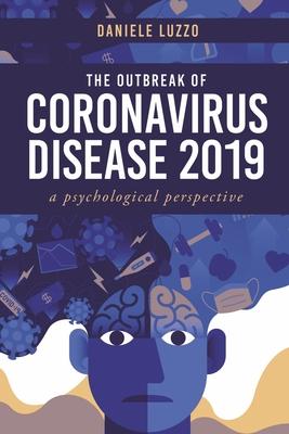 The Outbreak of Coronavirus Disease 2019: -A Psychological Perspective- - Daniele Luzzo