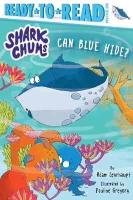 Can Blue Hide?: Ready-To-Read Pre-Level 1 - Adam Lehrhaupt