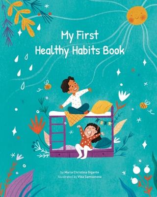 My First Healthy Habits Book - Maria Gigante