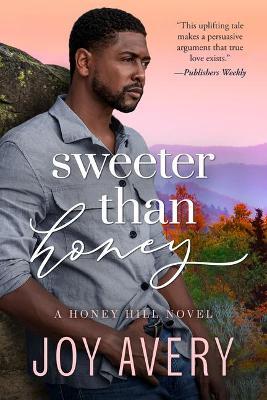 Sweeter Than Honey - Joy Avery
