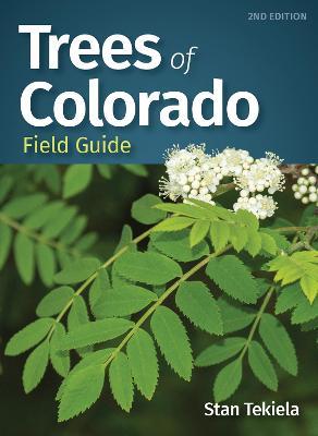 Trees of Colorado Field Guide - Stan Tekiela