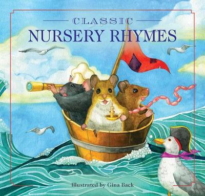 Classic Nursery Rhymes: A Collection of Limericks and Rhymes for Children (Nursery Rhymes, Mother Goose, Bedtime Stories, Children's Classics) - Gina Baek