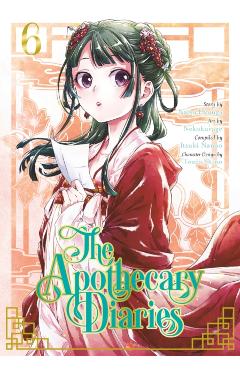 The Apothecary Diaries 06 (Manga) - Natsu Hyuuga
