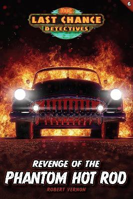 Revenge of the Phantom Hot Rod - Robert Vernon