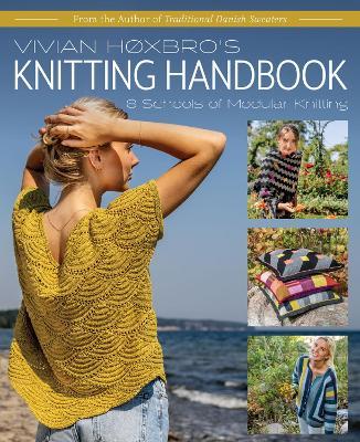 Vivian Hoxbro's Knitting Handbook: 8 Schools of Modular Knitting - Vivian Hoxbro