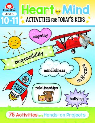 Heart and Mind Activities for Today's Kids, Ages 10-11 - Evan-moor Educational Publishers