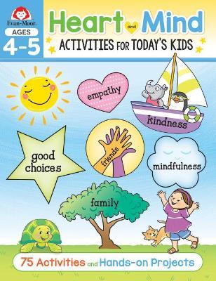 Heart and Mind Activities for Today's Kids, Ages 4-5 - Evan-moor Educational Publishers