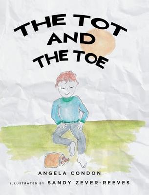 The Tot and the Toe - Angela Condon