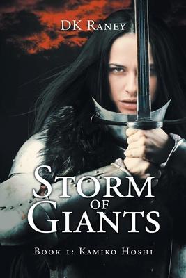 Storm of Giants: Book 1: Kamiko Hoshi - Dk Raney