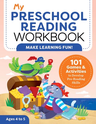 My Preschool Reading Workbook: 101 Games & Activities to Develop Pre-Reading Skills - Jayme Yannuzzi