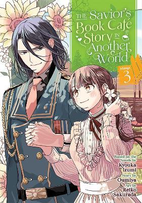 Coperta cărții 'The Savior's Book Cafe Story in Another World, Vol. 3 - Kyouka Izumi'