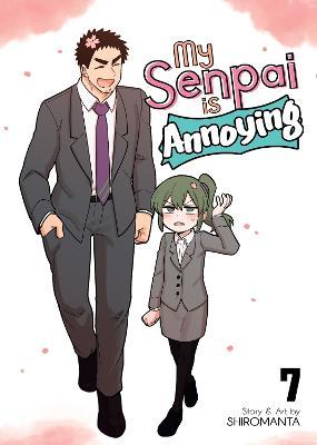 My Senpai Is Annoying Vol. 7 - Shiromanta