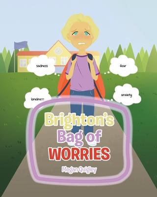 Brighton's Bag of Worries - Megan Quigley