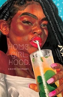Home.Girl.Hood. - Ebony Stewart