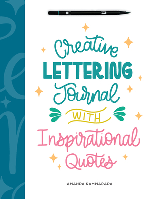 Coperta cărții 'Creative Lettering Journal with Inspirational Quotes - Amanda Kammarada'