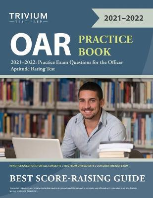 OAR Practice Book 2021-2022: Practice Exam Questions for the Officer Aptitude Rating Test - Trivium