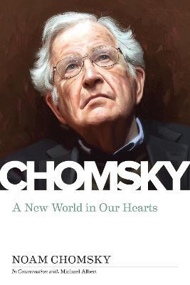 New World in Our Hearts - Noam Chomsky