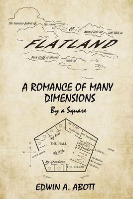 Flatland: A Romance of Many Dimensions (By a Square) - Edwin A. Abbott
