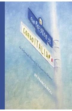 Coperta cărții 'Preston Street - Corso Italia: An Informal History of Italians in Ottawa - Franco Ricci'