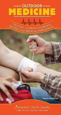 Outdoor Medicine: Management of Wilderness Medical Emergencies - Patrick Brighton M. D. Facs