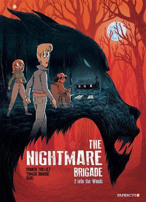 The Nightmare Brigade #2: Into the Woods - Franck Thillez